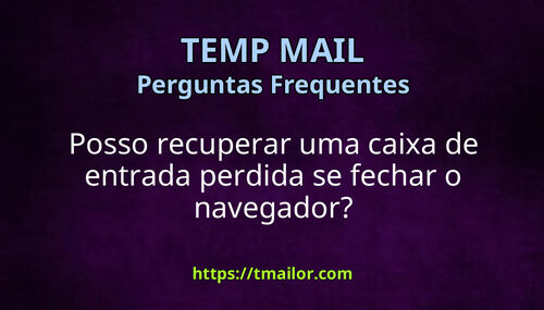 Posso recuperar uma caixa de entrada perdida se fechar o navegador