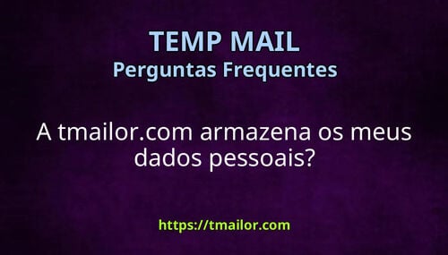 A tmailorcom armazena os meus dados pessoais
