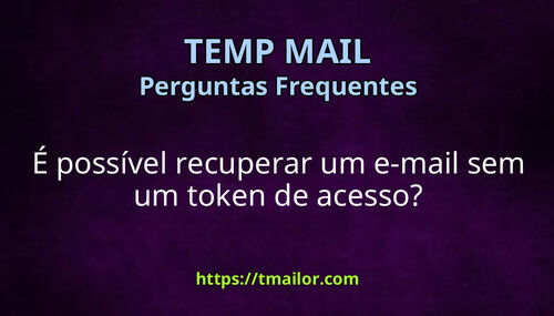 É possível recuperar um e-mail sem um token de acesso