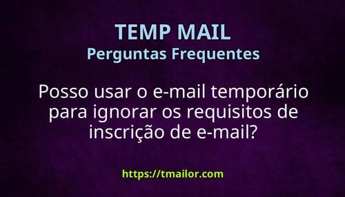 Posso usar o e-mail temporário para ignorar os requisitos de inscrição de e-mail