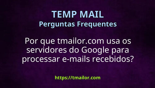 Por que tmailorcom usa os servidores do Google para processar e-mails recebidos