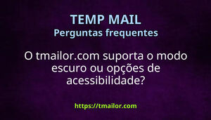 O tmailorcom suporta o modo escuro ou opções de acessibilidade