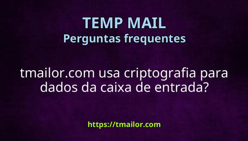 tmailorcom usa criptografia para dados da caixa de entrada