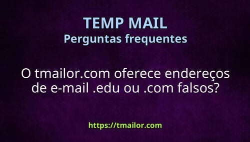 O tmailorcom oferece endereços de e-mail edu ou com falsos