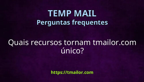 Quais recursos tornam tmailorcom único