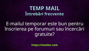 E-mailul temporar este bun pentru înscrierea pe forumuri sau încercări gratuite