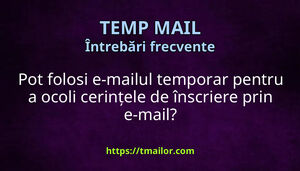 Pot folosi e-mailul temporar pentru a ocoli cerințele de înscriere prin e-mail