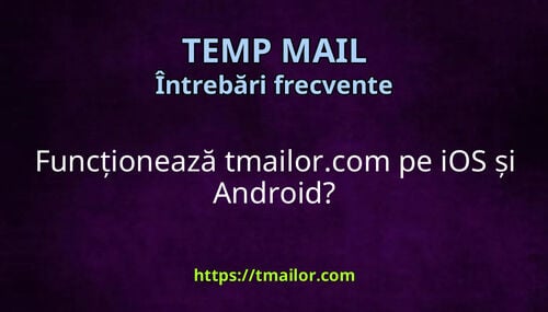 Funcționează tmailorcom pe iOS și Android