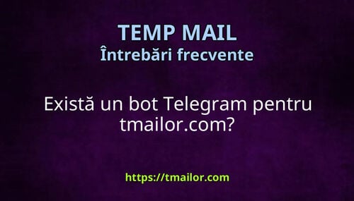 Există un bot Telegram pentru tmailorcom