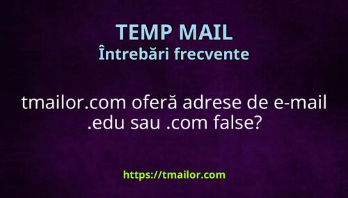 tmailorcom oferă adrese de e-mail edu sau com false