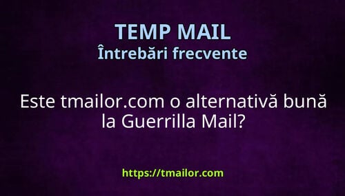 Este tmailorcom o alternativă bună la Guerrilla Mail