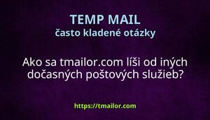 Ako sa tmailorcom líši od iných dočasných poštových služieb