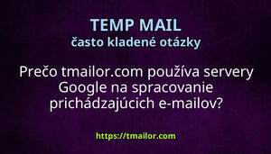 Prečo tmailorcom používa servery Google na spracovanie prichádzajúcich e-mailov