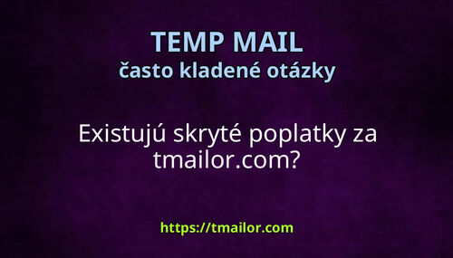 Existujú skryté poplatky za tmailorcom