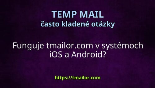 Funguje tmailorcom v systémoch iOS a Android