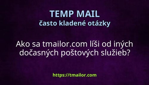 Ako sa tmailorcom líši od iných dočasných poštových služieb