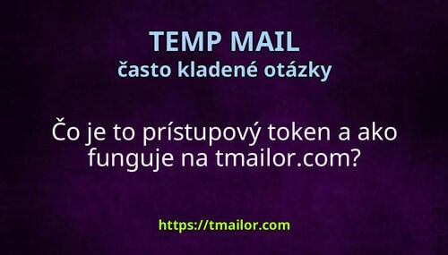 Čo je to prístupový token a ako funguje na tmailorcom