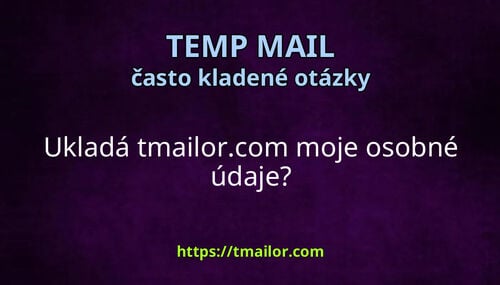 Ukladá tmailorcom moje osobné údaje