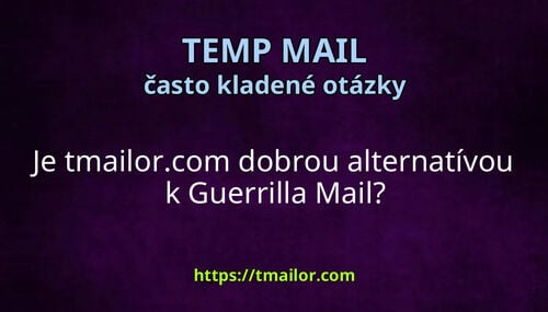 Je tmailorcom dobrou alternatívou k Guerrilla Mail