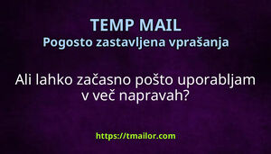 Ali lahko začasno pošto uporabljam v več napravah
