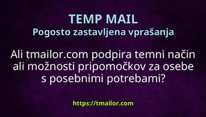 Ali tmailorcom podpira temni način ali možnosti pripomočkov za osebe s posebnimi potrebami
