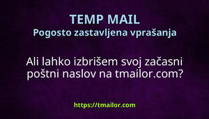 Ali lahko izbrišem svoj začasni poštni naslov na tmailorcom