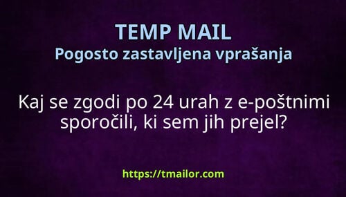 Kaj se zgodi po 24 urah z e-poštnimi sporočili ki sem jih prejel