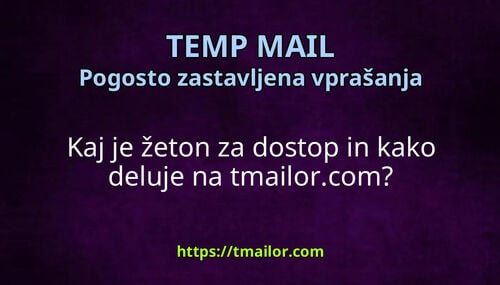 Kaj je žeton za dostop in kako deluje na tmailorcom