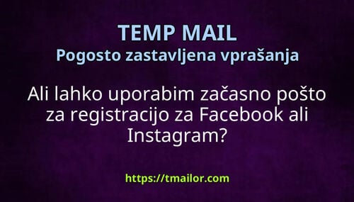 Ali lahko uporabim začasno pošto za registracijo za Facebook ali Instagram
