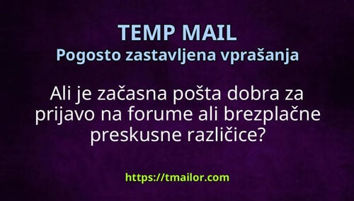 Ali je začasna pošta dobra za prijavo na forume ali brezplačne preskusne različice