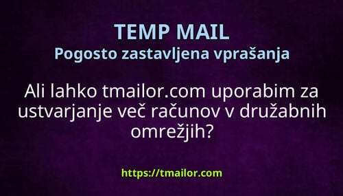 Ali lahko tmailorcom uporabim za ustvarjanje več računov v družabnih omrežjih