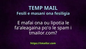 E mafai ona ou lipotia le faaleagaina poo le spam i tmailorcom