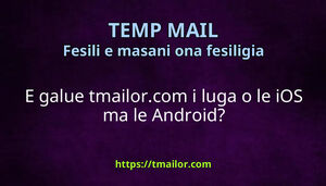 E galue tmailorcom i luga o le iOS ma le Android
