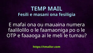 E mafai ona ou mauaina numera faalilolilo o le faamaoniga po o le OTP e faaaoga ai le meli le tumau