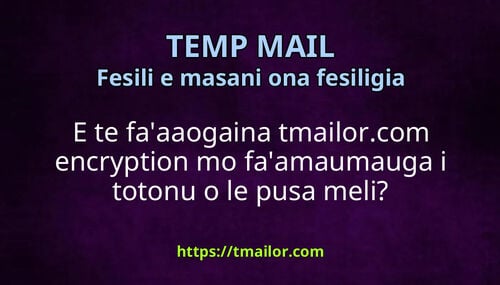 E te faaaogaina tmailorcom encryption mo faamaumauga i totonu o le pusa meli
