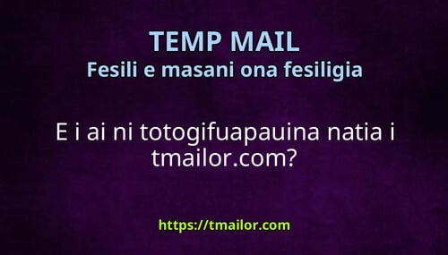 E i ai ni totogifuapauina natia i tmailorcom