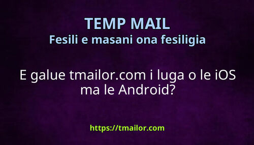 E galue tmailorcom i luga o le iOS ma le Android