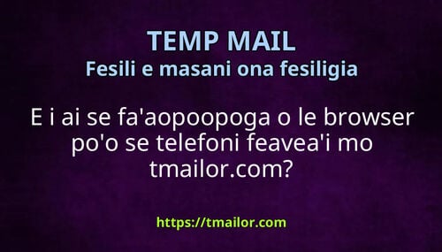 E i ai se faaopoopoga o le browser poo se telefoni feaveai mo tmailorcom