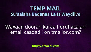 Waxaan dooran karaa hordhaca ah email caadadii on tmailorcom