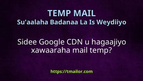 Sidee Google CDN u hagaajiyo xawaaraha mail temp