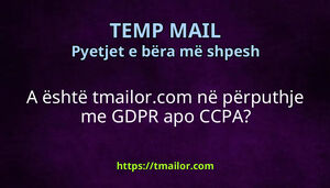 A është tmailorcom në përputhje me GDPR apo CCPA