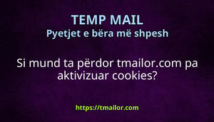 Si mund ta përdor tmailorcom pa aktivizuar cookies