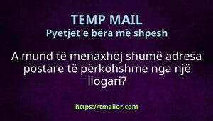 A mund të menaxhoj shumë adresa postare të përkohshme nga një llogari