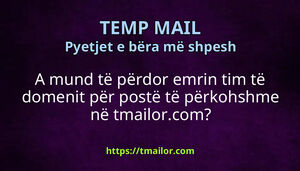 A mund të përdor emrin tim të domenit për postë të përkohshme në tmailorcom