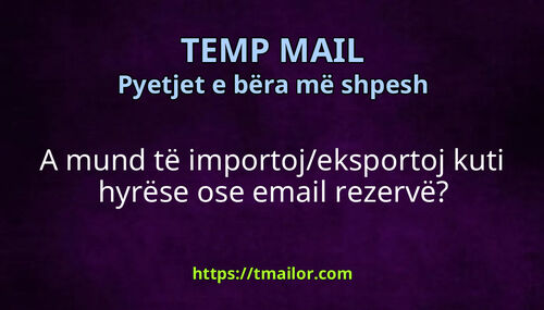A mund të importojeksportoj kuti hyrëse ose email rezervë