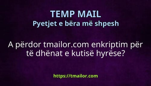 A përdor tmailorcom enkriptim për të dhënat e kutisë hyrëse