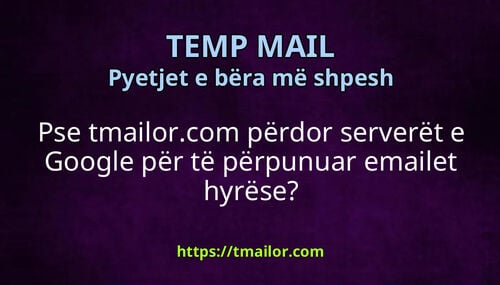Pse tmailorcom përdor serverët e Google për të përpunuar emailet hyrëse