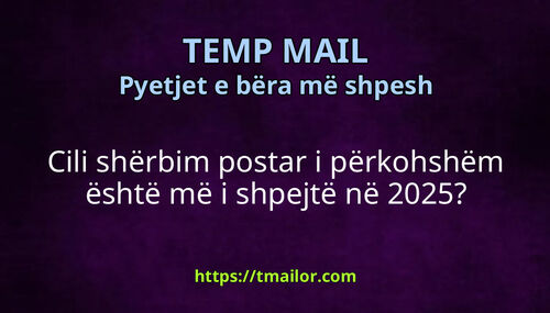 Cili shërbim postar i përkohshëm është më i shpejtë në 2025