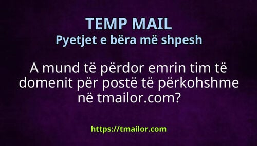 A mund të përdor emrin tim të domenit për postë të përkohshme në tmailorcom