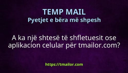 A ka një shtesë të shfletuesit ose aplikacion celular për tmailorcom